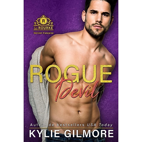 Rogue Devil - Version française (Les Rourke de New York 5) / Les Rourke, Kylie Gilmore