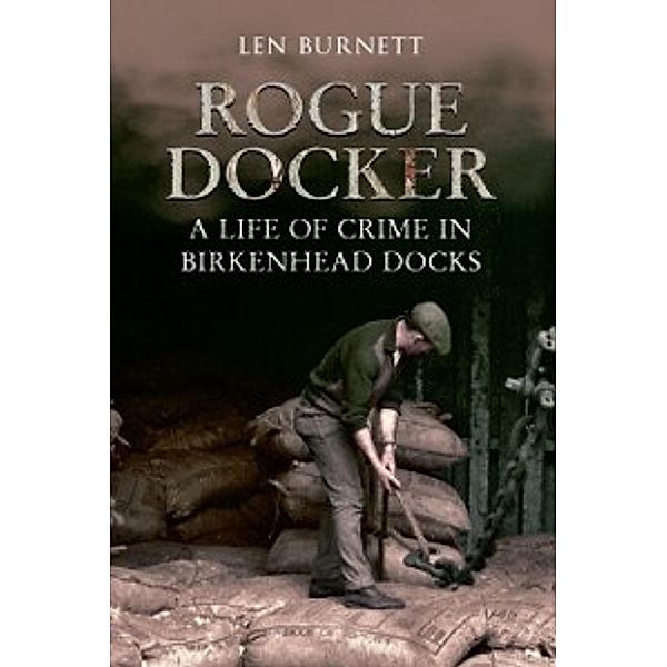 Rogue Docker, Len Burnett