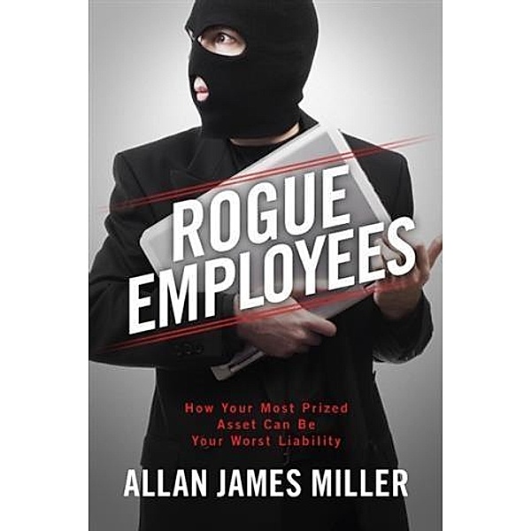 Rogue Employees, Allan James Miller