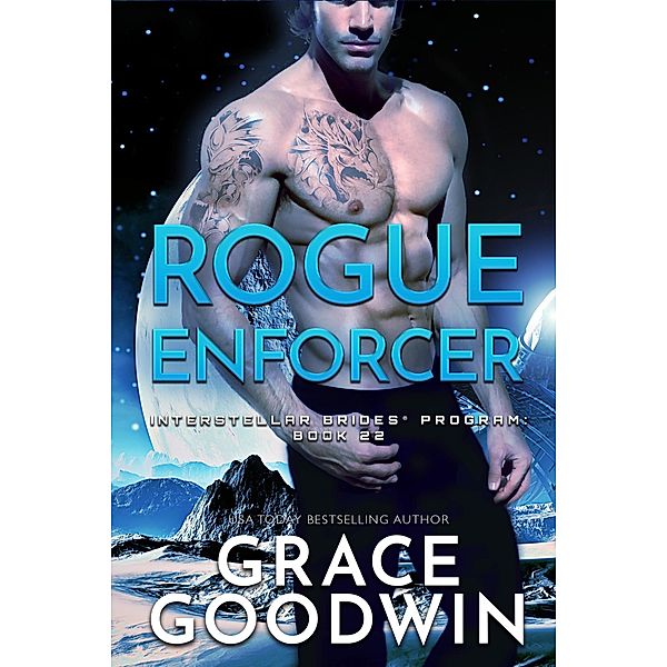 Rogue Enforcer / Interstellar Brides® Program Bd.22, Grace Goodwin