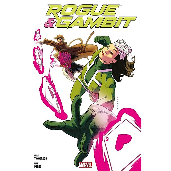 Rogue & Gambit - Feuer und Flamme / Rogue and Gambit, Kelly Thompson