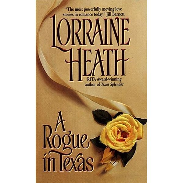 Rogue in Texas / Rogues in Texas Bd.1, Lorraine Heath