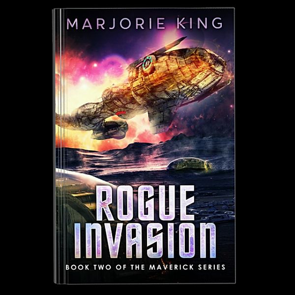 Rogue Invasion (Maverick Series, #2) / Maverick Series, Marjorie King