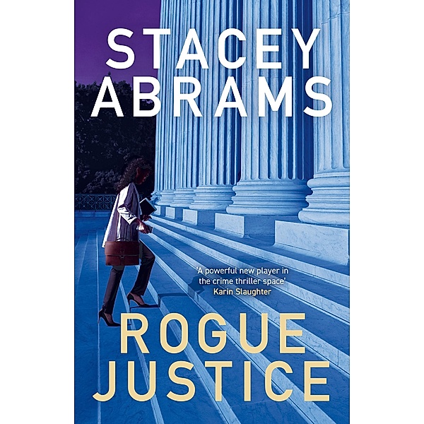 Rogue Justice, Stacey Abrams