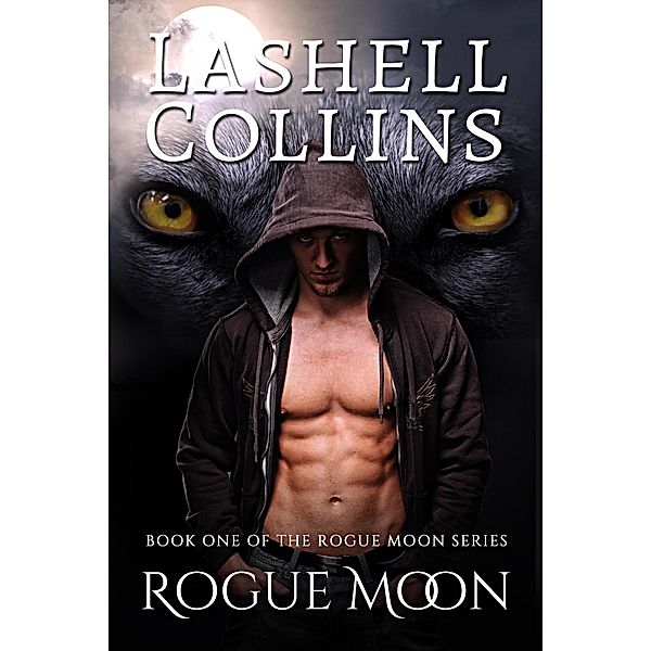 Rogue Moon (Rogue Moon Series, #1) / Rogue Moon Series, Lashell Collins