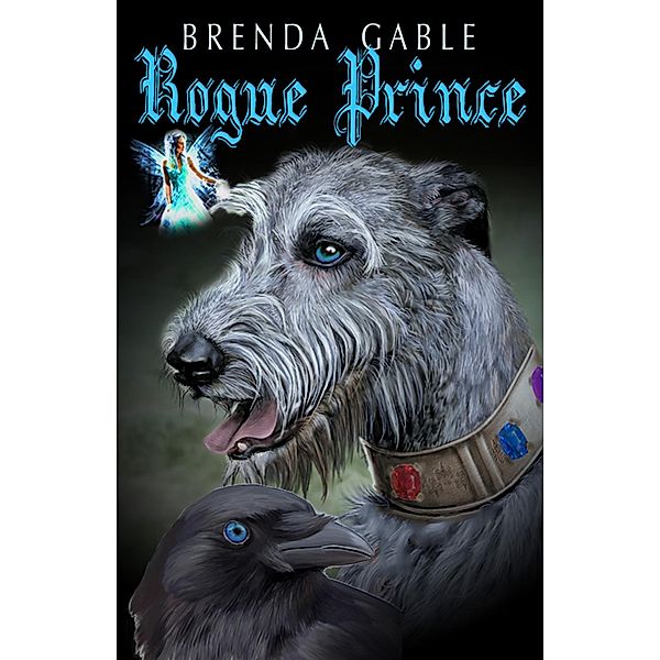 Rogue Prince (Tales of New Camelot, #1) / Tales of New Camelot, Brenda Gable