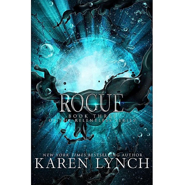 Rogue / Relentless Bd.3, Karen Lynch