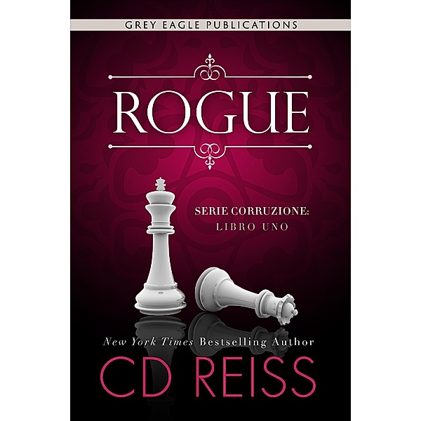 Rogue (Serie Corruzione, #1) / Serie Corruzione, CD Reiss