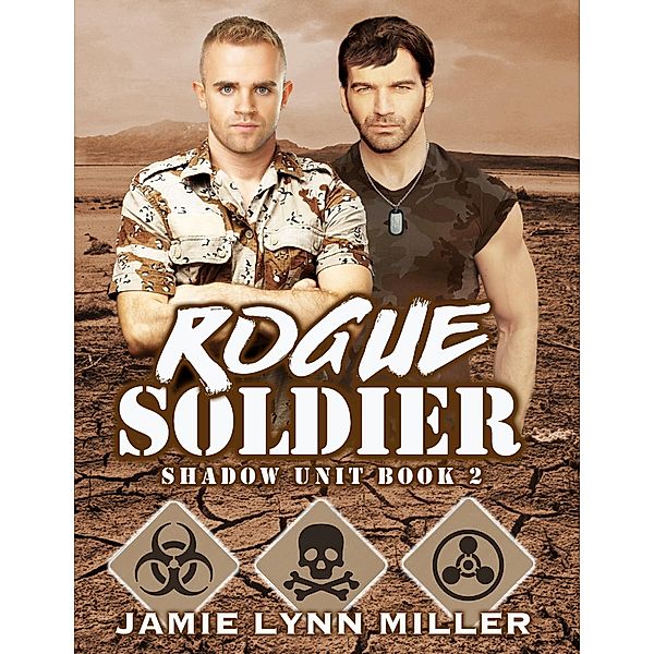 Rogue Soldier - Shadow Unit Book 2, Jamie Lynn Miller