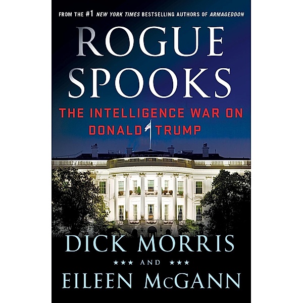 Rogue Spooks / St. Martin's Press, Dick Morris, Eileen Mcgann