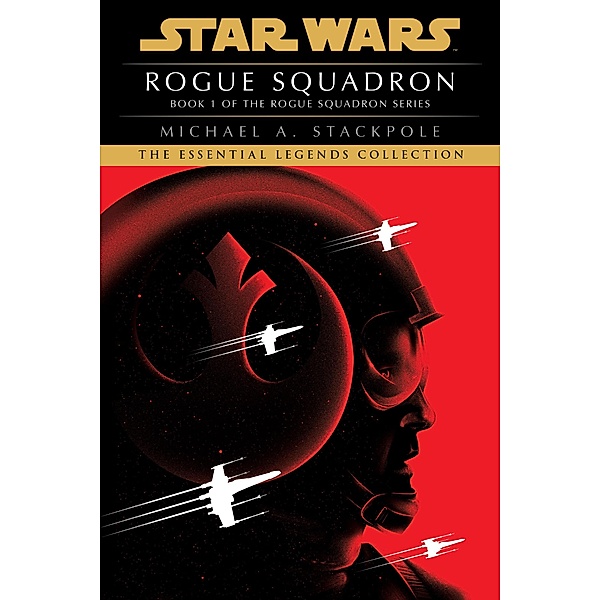 Rogue Squadron: Star Wars Legends (Rogue Squadron) / Star Wars: Rogue Squadron- Legends, Michael A. Stackpole