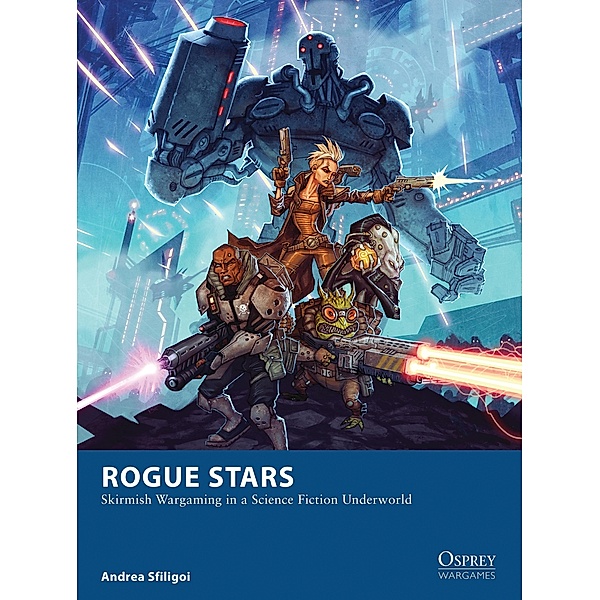 Rogue Stars / Osprey Games, Andrea Sfiligoi