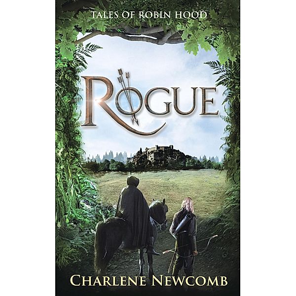 Rogue (Tales of Robin Hood) / Tales of Robin Hood, Charlene Newcomb