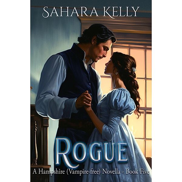 Rogue (The Hampshire Vampires, #5) / The Hampshire Vampires, Sahara Kelly