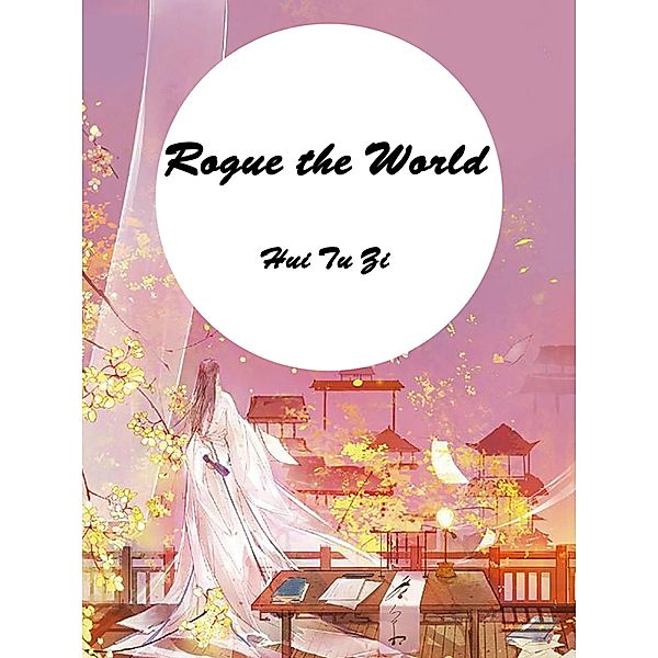 Rogue the World, Hui Tuzi