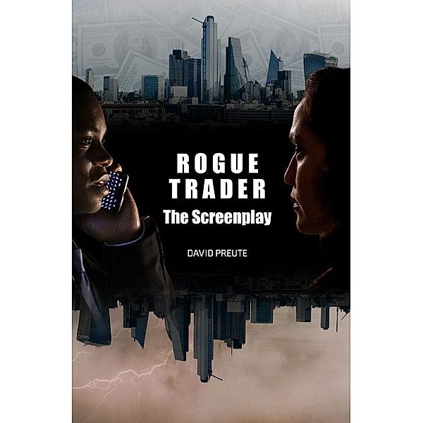 Rogue Trader: The Screenplay, David Preute