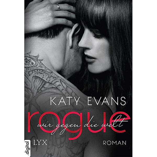 Rogue - Wir gegen die Welt / REAL Bd.4, Katy Evans