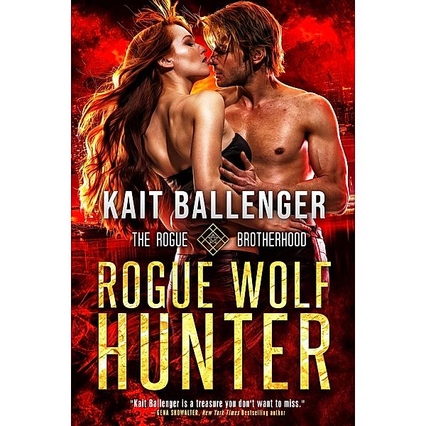 Rogue Wolf Hunter (Rogue Brotherhood, #1) / Rogue Brotherhood, Kait Ballenger