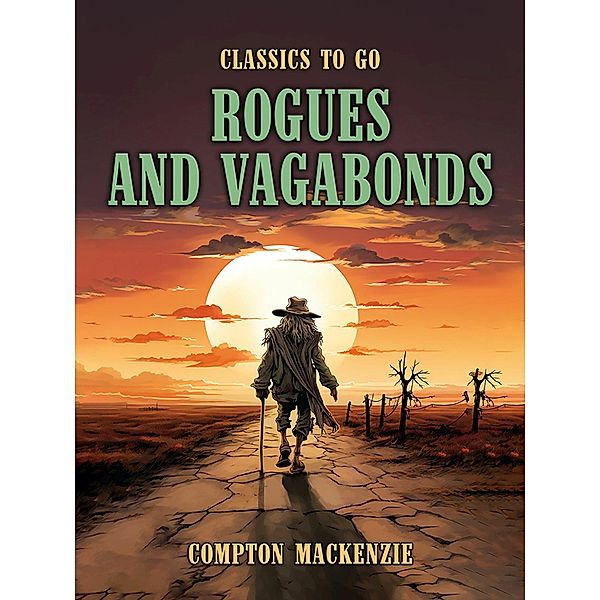 Rogues and Vagabonds, Compton Mackenzie