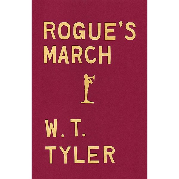 Rogue's March, W. T. Tyler