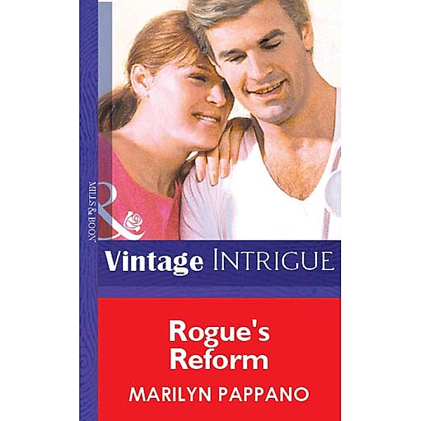 Rogue's Reform (Mills & Boon Vintage Intrigue) / Mills & Boon Vintage Intrigue, Marilyn Pappano