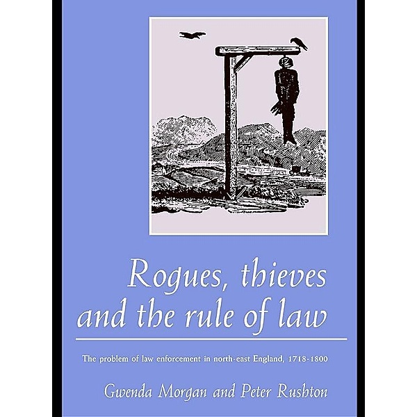 Rogues, Thieves And the Rule of Law, Gwenda Morgan, Peter Rushton