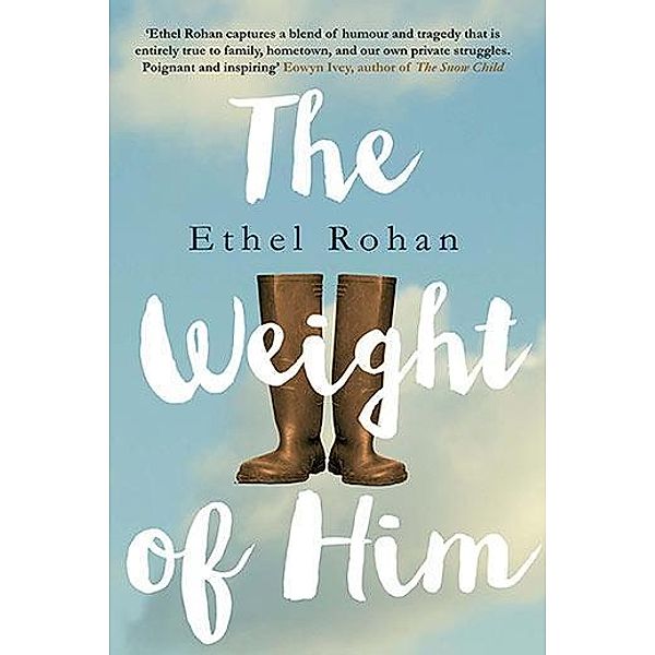 Rohan, E: Weight of Him, Ethel Rohan