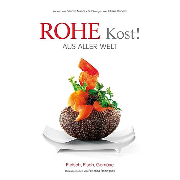 Rohe Kost!, Sandro Masci, Liliana Bonomi