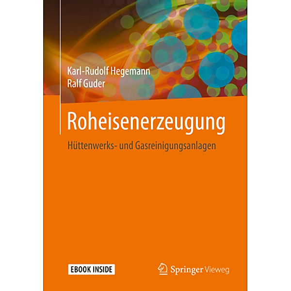 Roheisenerzeugung, m. 1 Buch, m. 1 E-Book, Karl-Rudolf Hegemann, Ralf Guder