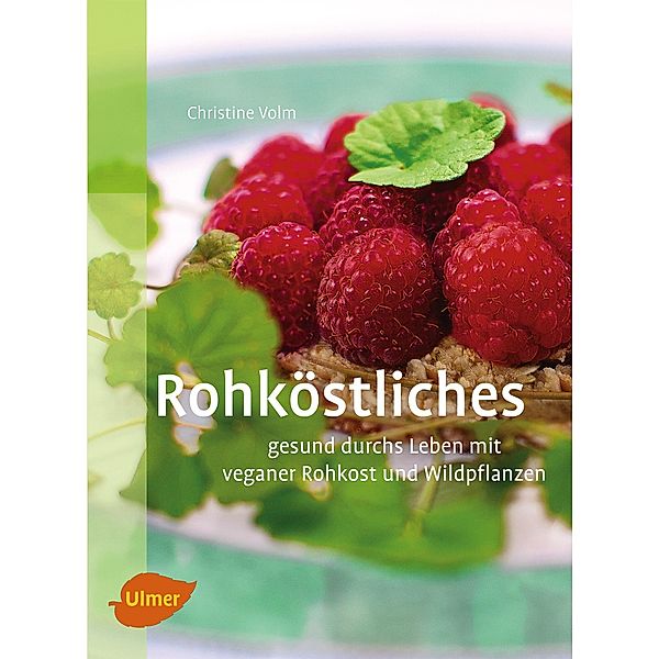 Rohköstliches, Christine Volm