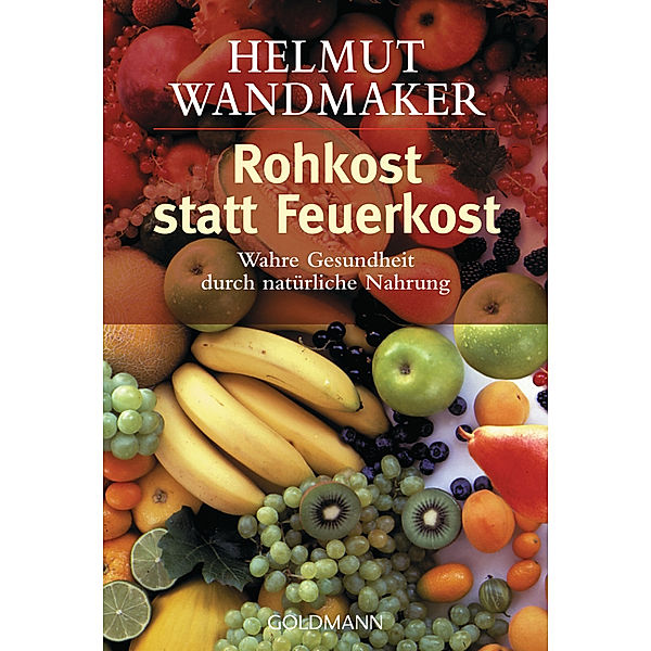 Rohkost statt Feuerkost, Helmut Wandmaker