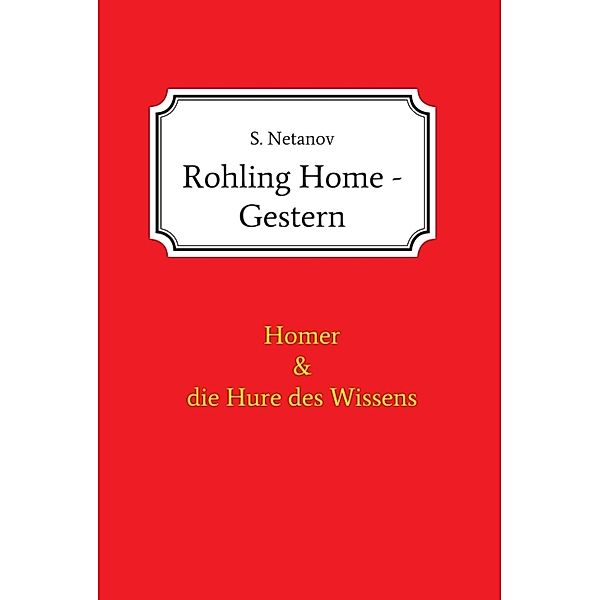 Rohling Home - Gestern, S. Netanov