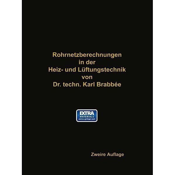 Rohrnetzberechnungen in der Heiz- und Lüftungstechnik auf einheitlicher Grundlage, Karl Brabbaee