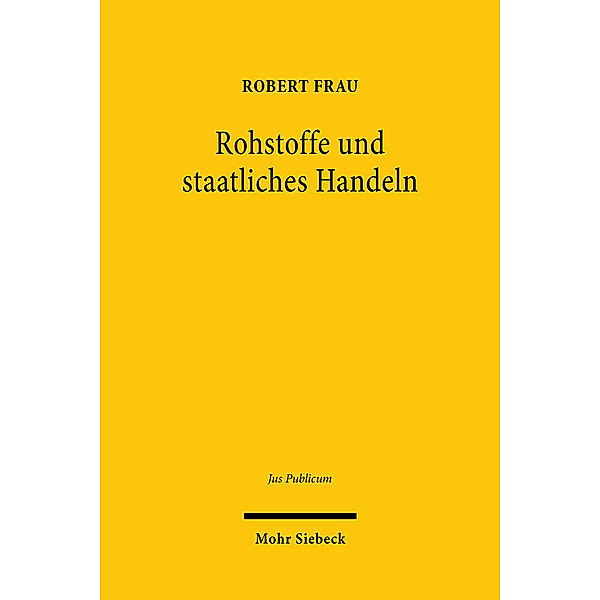 Rohstoffe und staatliches Handeln, Robert Frau