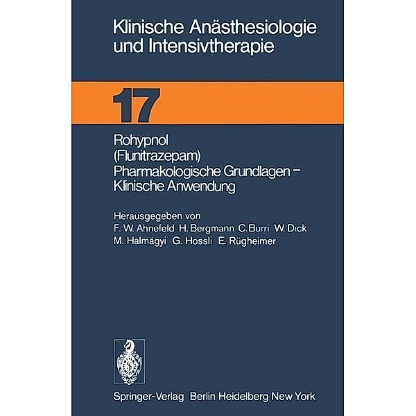 Rohypnol (Flunitrazepam), Pharmakologische Grundlagen, Klinische Anwendung / Klinische Anästhesiologie und Intensivtherapie Bd.17