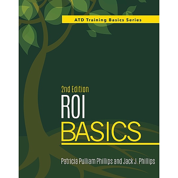 ROI Basics, 2nd Edition, Patricia Pulliam Phillips, Jack J. Phillips