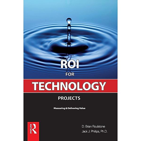 ROI for Technology Projects, Brian Roulstone, Jack J. Phillips