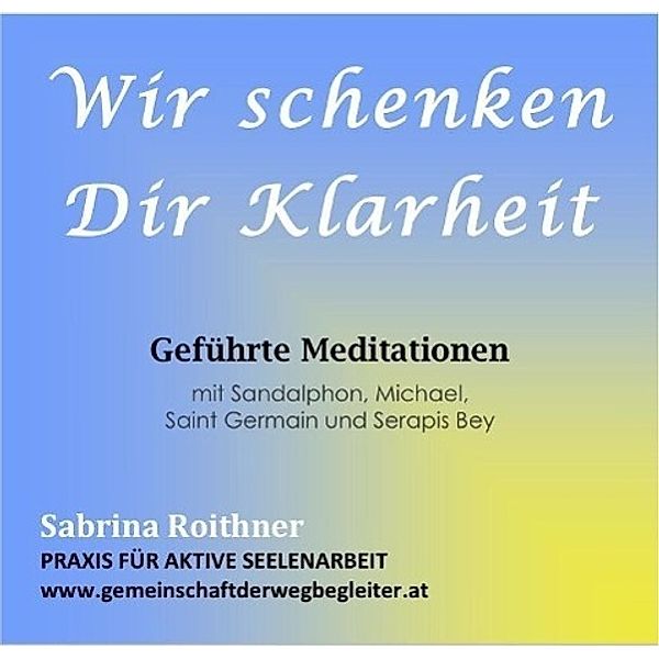 Roithner: Wir schenken Dir Klarheit/CD, Sabrina Roithner