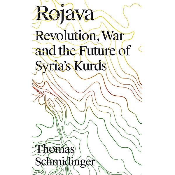 Rojava, Thomas Schmidinger