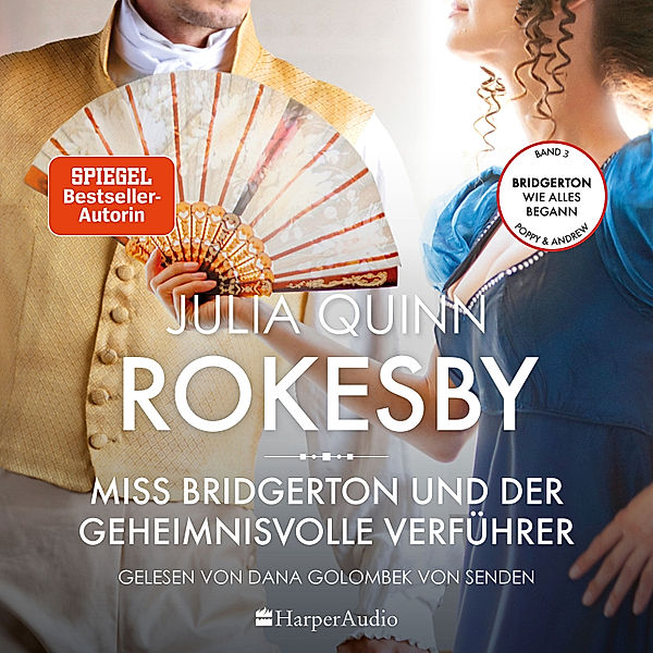 Rokesby - 3 - Miss Bridgerton und der geheimnisvolle Verführer, Julia Quinn