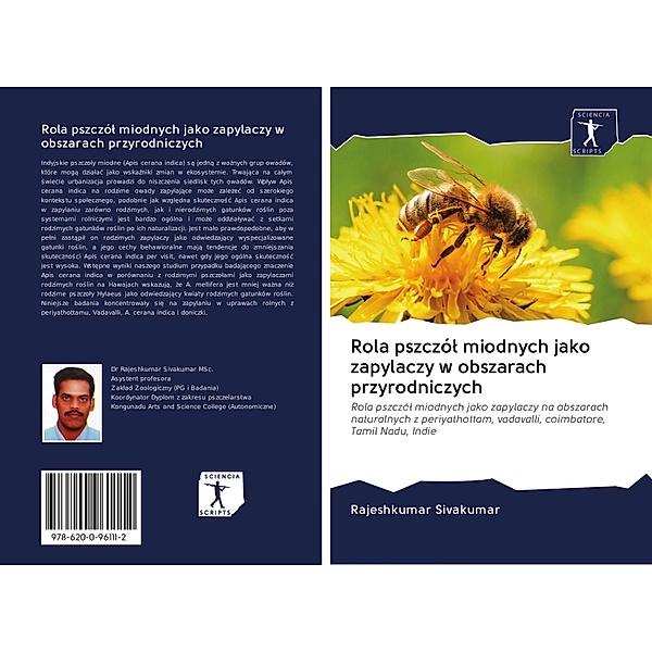 Rola pszczól miodnych jako zapylaczy w obszarach przyrodniczych, Rajeshkumar Sivakumar