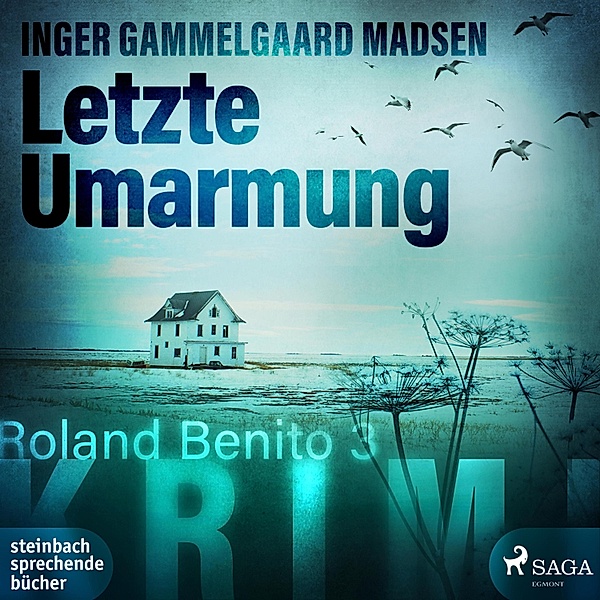 Roland Benito - 3 - Letzte Umarmung - Roland Benito-Krimi 3, Inger Gammelgaard Madsen