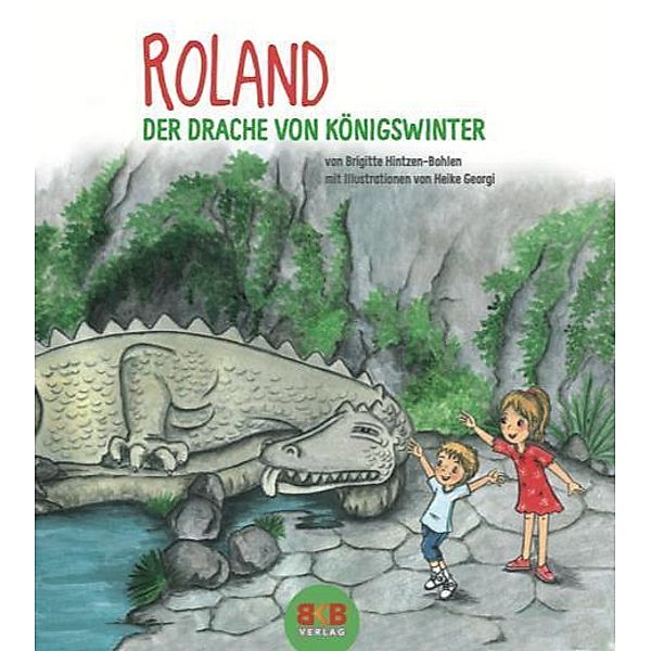 Roland - Der Drache vom Drachenfels, Brigitte Hintzen-Bohlen