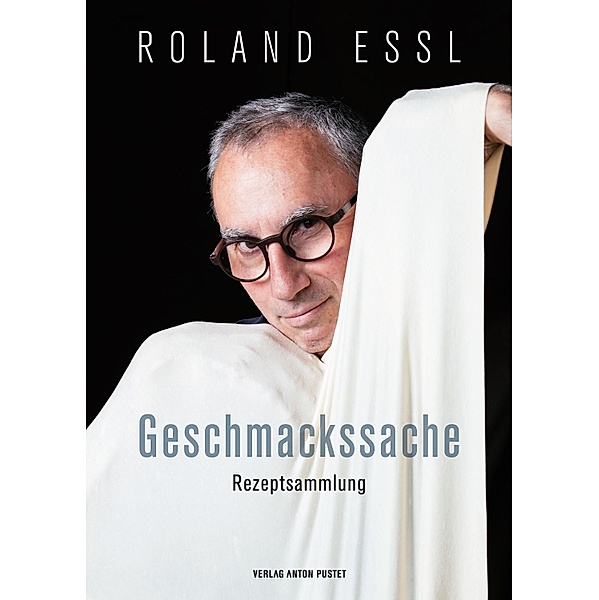 Roland Essl - Geschmackssache, Roland Essl