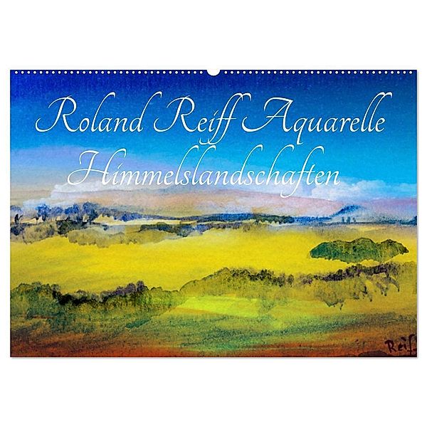 Roland Reiff Aquarelle Himmelslanschaften (Wandkalender 2024 DIN A2 quer), CALVENDO Monatskalender, Roland Reiff