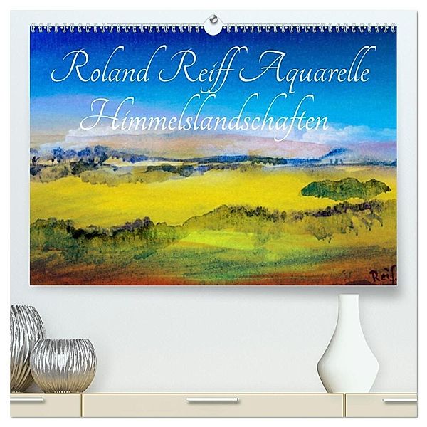 Roland Reiff Aquarelle Himmelslanschaften (hochwertiger Premium Wandkalender 2024 DIN A2 quer), Kunstdruck in Hochglanz, Roland Reiff