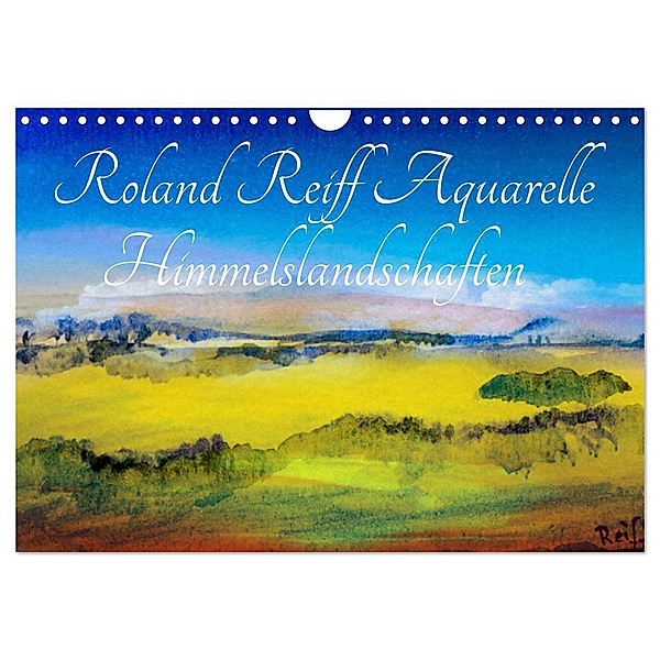 Roland Reiff Aquarelle Himmelslanschaften (Wandkalender 2024 DIN A4 quer), CALVENDO Monatskalender, Roland Reiff