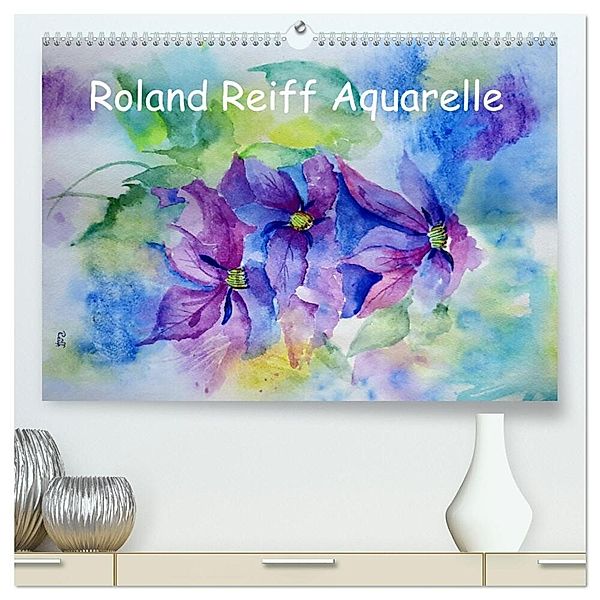 Roland Reiff Aquarelle (hochwertiger Premium Wandkalender 2025 DIN A2 quer), Kunstdruck in Hochglanz, Calvendo, Roland Reiff