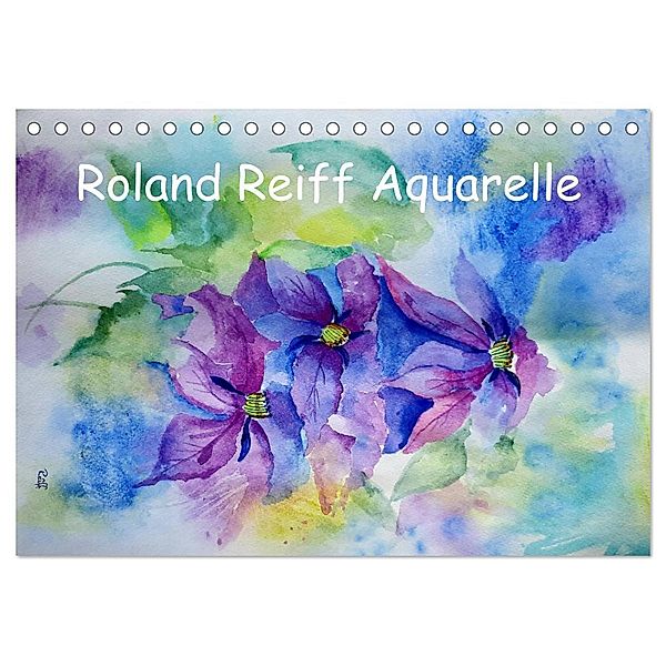 Roland Reiff Aquarelle (Tischkalender 2024 DIN A5 quer), CALVENDO Monatskalender, Roland Reiff