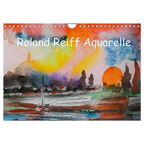 Roland Reiff Aquarelle (Wandkalender 2024 DIN A4 quer), CALVENDO Monatskalender, Roland Reiff